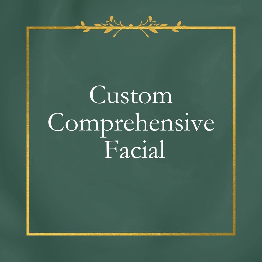 Custom Comprehensive Facial